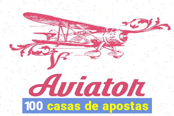 100 casas de apostas